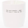 Krus the more people I meet 30 cl hvit